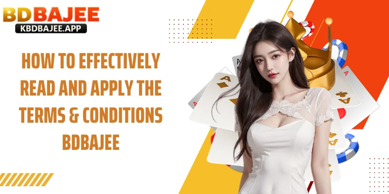 How to Effectively Read and Apply the Terms & Conditions BDBAJEE