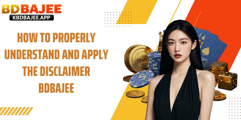 How to Properly Understand and Apply the Disclaimer BDBAJEE