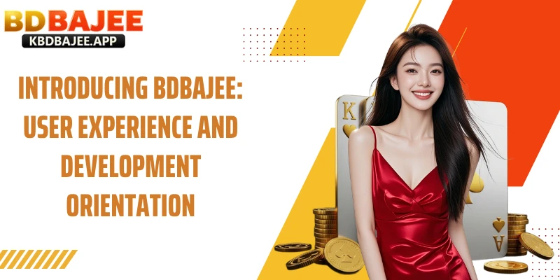 Introducing BDBAJEE: User Experience and Development Orientation