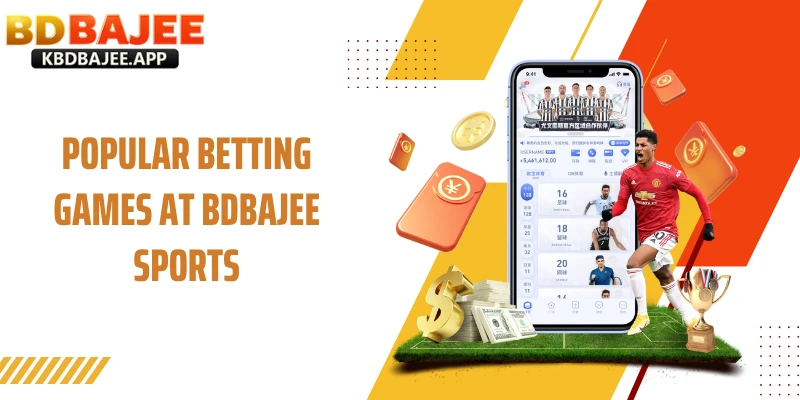 Popular Betting Games at BDBAJEE Sports